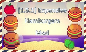  The Expansive Hamburger Mod  Minecraft 1.5.1