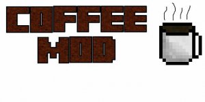 Скачать Coffee Mod для Minecraft 1.5.1